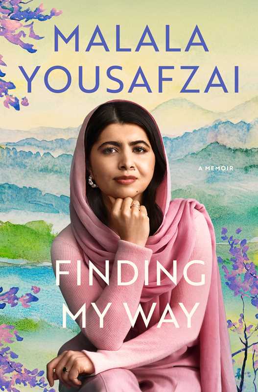 Finding My Way by Malala Yousafzai: Hardcover; 320 pages / English