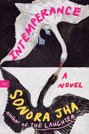 Intemperance: Sonora Jha