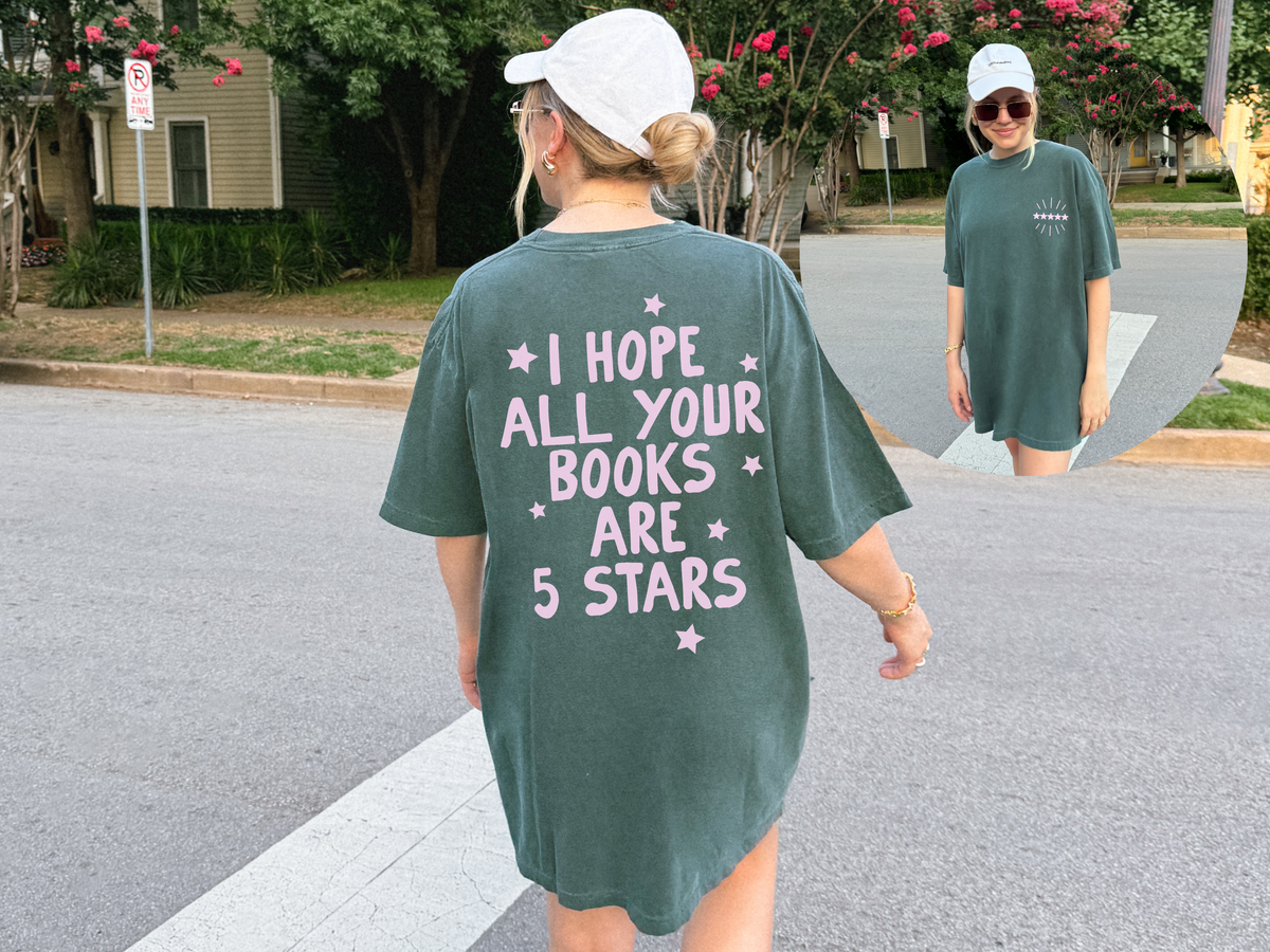 I hope All You Books Are 5 Stars Bookish Tshirt: Blue Spruce / L