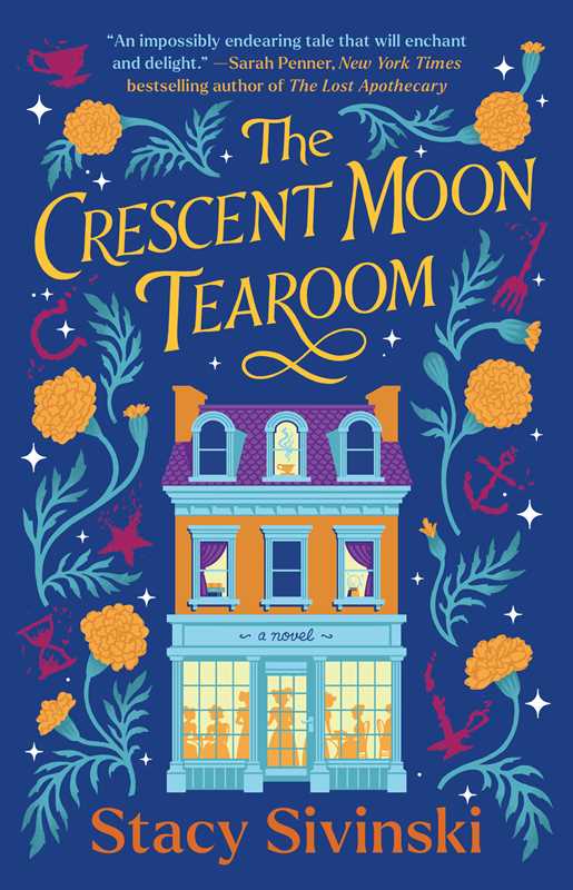 Crescent Moon Tearoom by Stacy Sivinski: Paperback; 336 pages / English