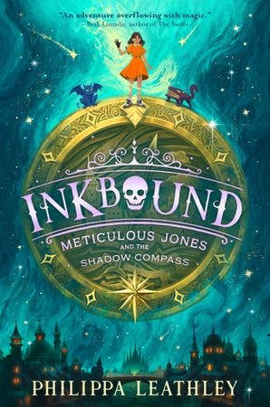 Inkbound: Meticulous Jones & the Shadow Compass: P. Leathley