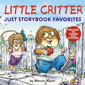 Little Critter: Just Storybook Favorites : Mercer Mayer
