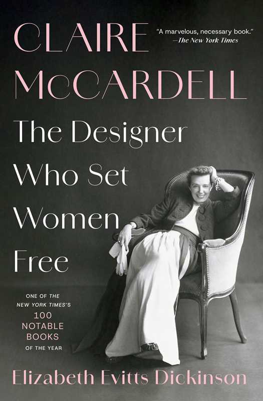 Claire McCardell by Elizabeth Evitts Dickinson: Paperback; 336 pages / English