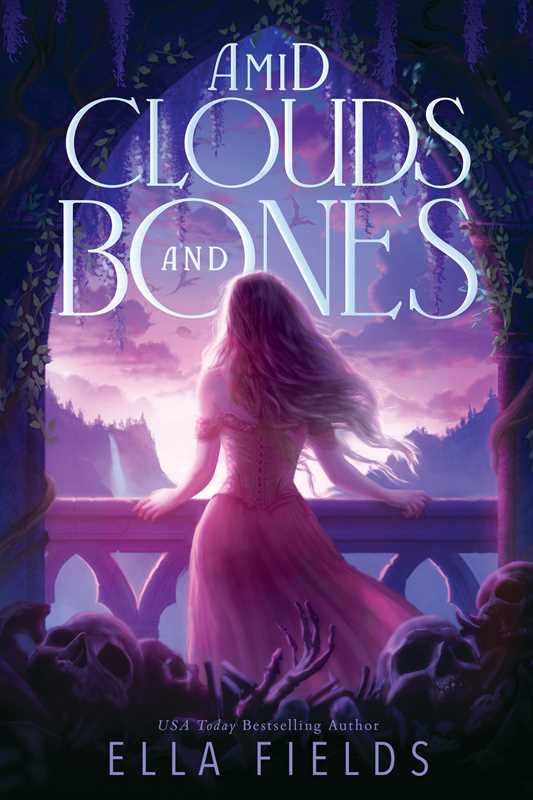 Amid Clouds and Bones by Ella Fields: Hardcover; 368 pages / English