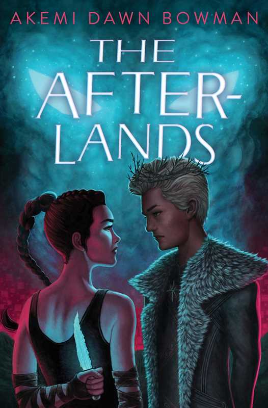 Afterlands by Akemi Dawn Bowman: Hardcover; 416 pages / English