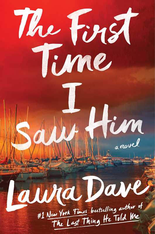 First Time I Saw Him by Laura Dave: Hardcover; 288 pages / English