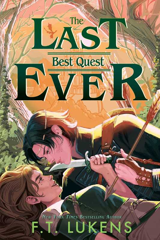 Last Best Quest Ever by F.T. Lukens: Hardcover; 320 pages / English