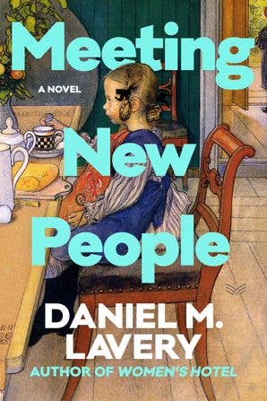 Meeting New People : Daniel M. Lavery