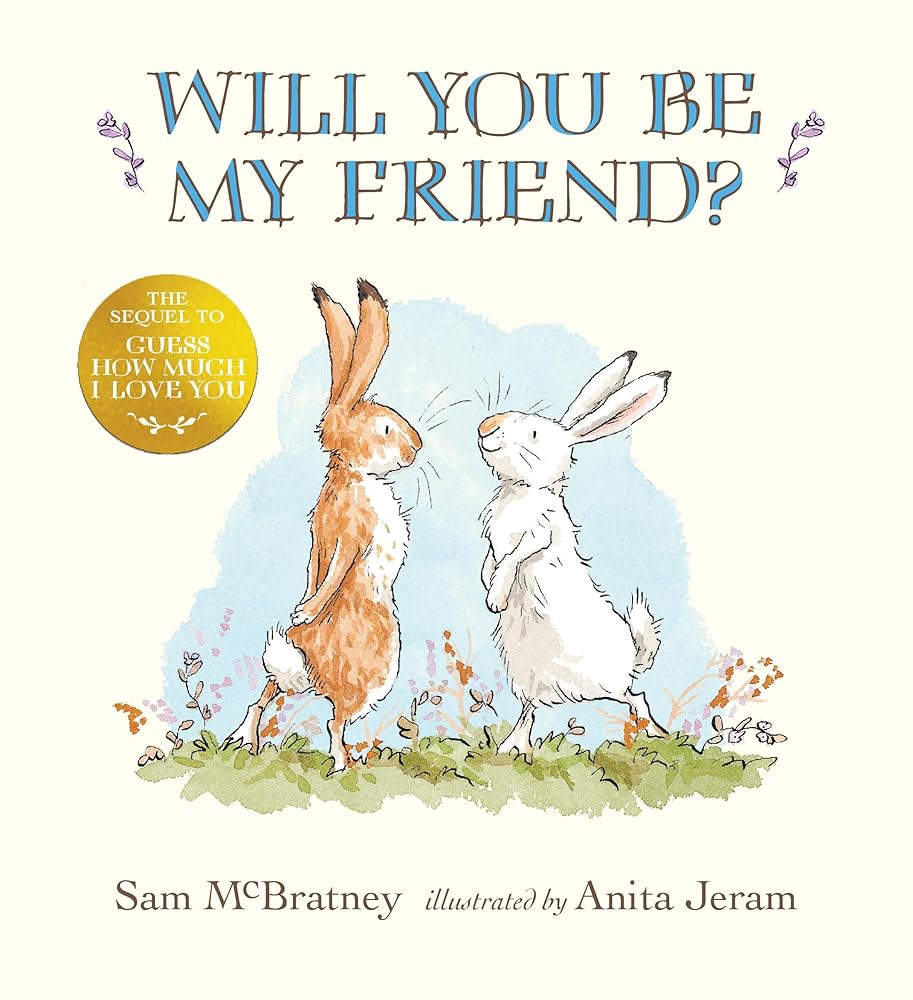 Will You Be My Friend? (Guess How Much I Love You) cover image