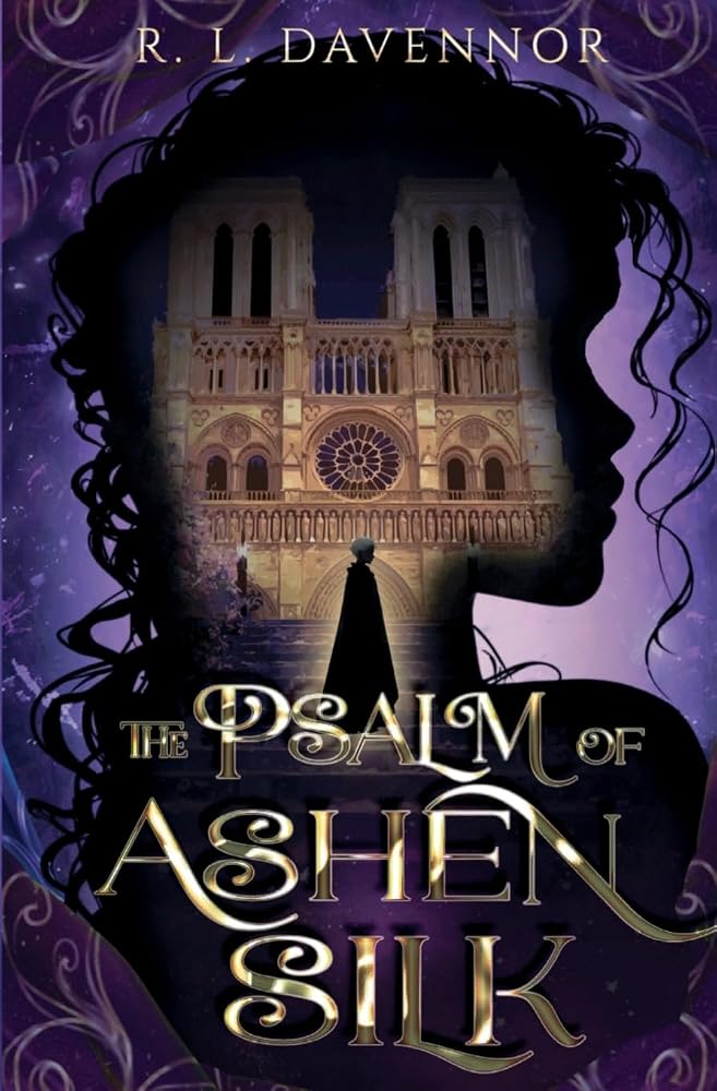 The Psalm of Ashen Silk: A Prelude to The Hells of Notre Dame (The Phantom of Notre Dame) cover image