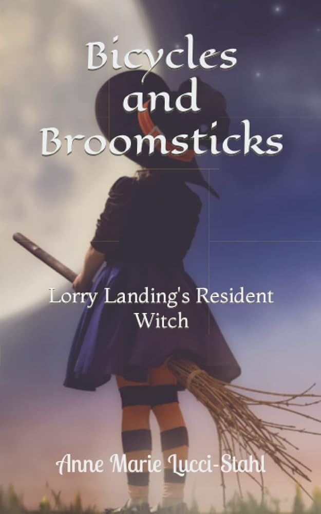 Bicycles and Broomsticks: Lorry Landing's Resident Witch (The Resident Witch Series) cover image
