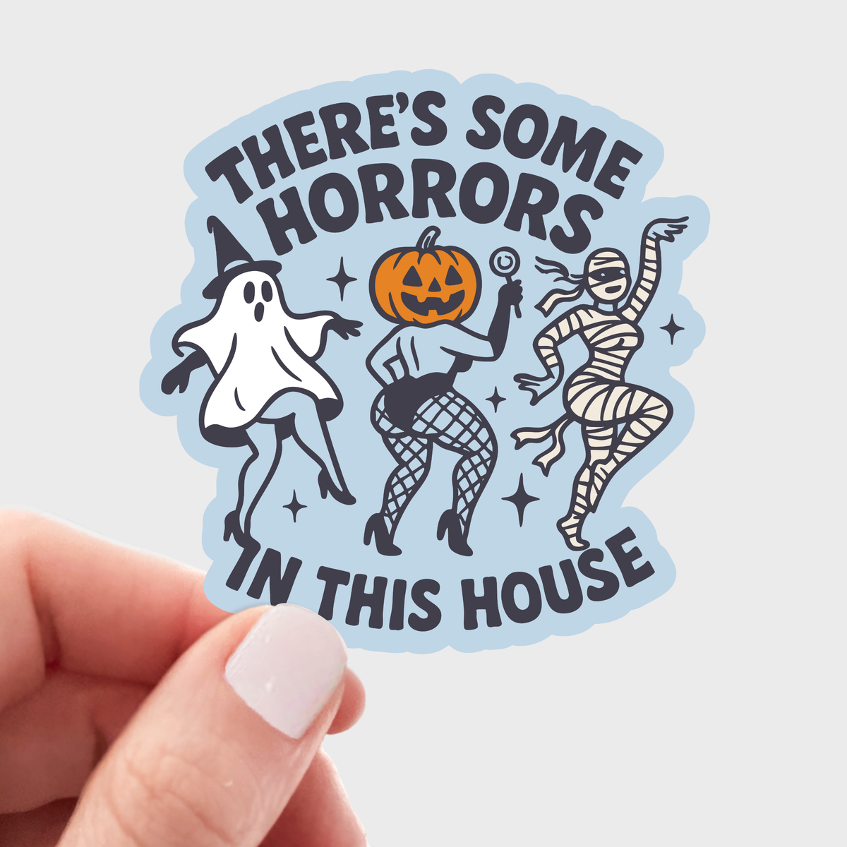 There's Some Horrors in This House Sticker - ghost, pumpkin