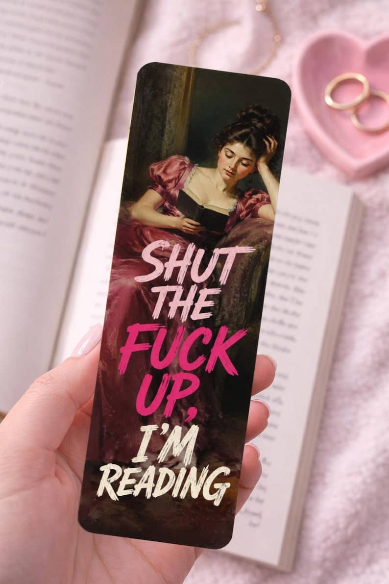 Shut the F*ck Up, I’m Reading Bookmark – Vintage Victorian Woman Bookmark