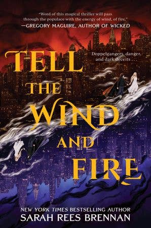Tell the Wind and Fire: Sarah Rees Brennan