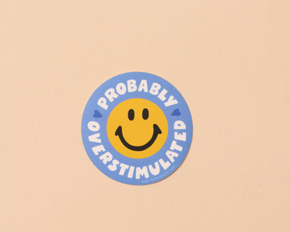 Vinyl Sticker—Your Gal Kiwi—Probably Overstimulated (Smiley)
