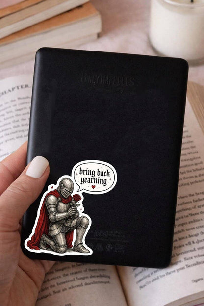 Bring Back Yearning Knight Sticker - Romantasy BookTok Reader Gift