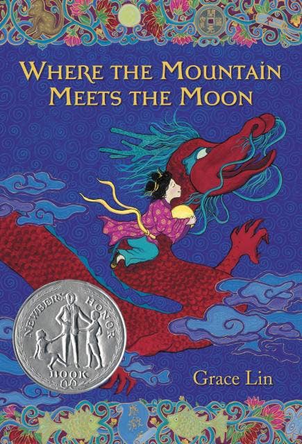Where the Mountain Meets the Moon (Newbery Honor Award Winner): Hardcover