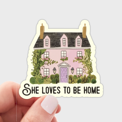 She Loves To Be Home Sticker - homebody, introvert, women