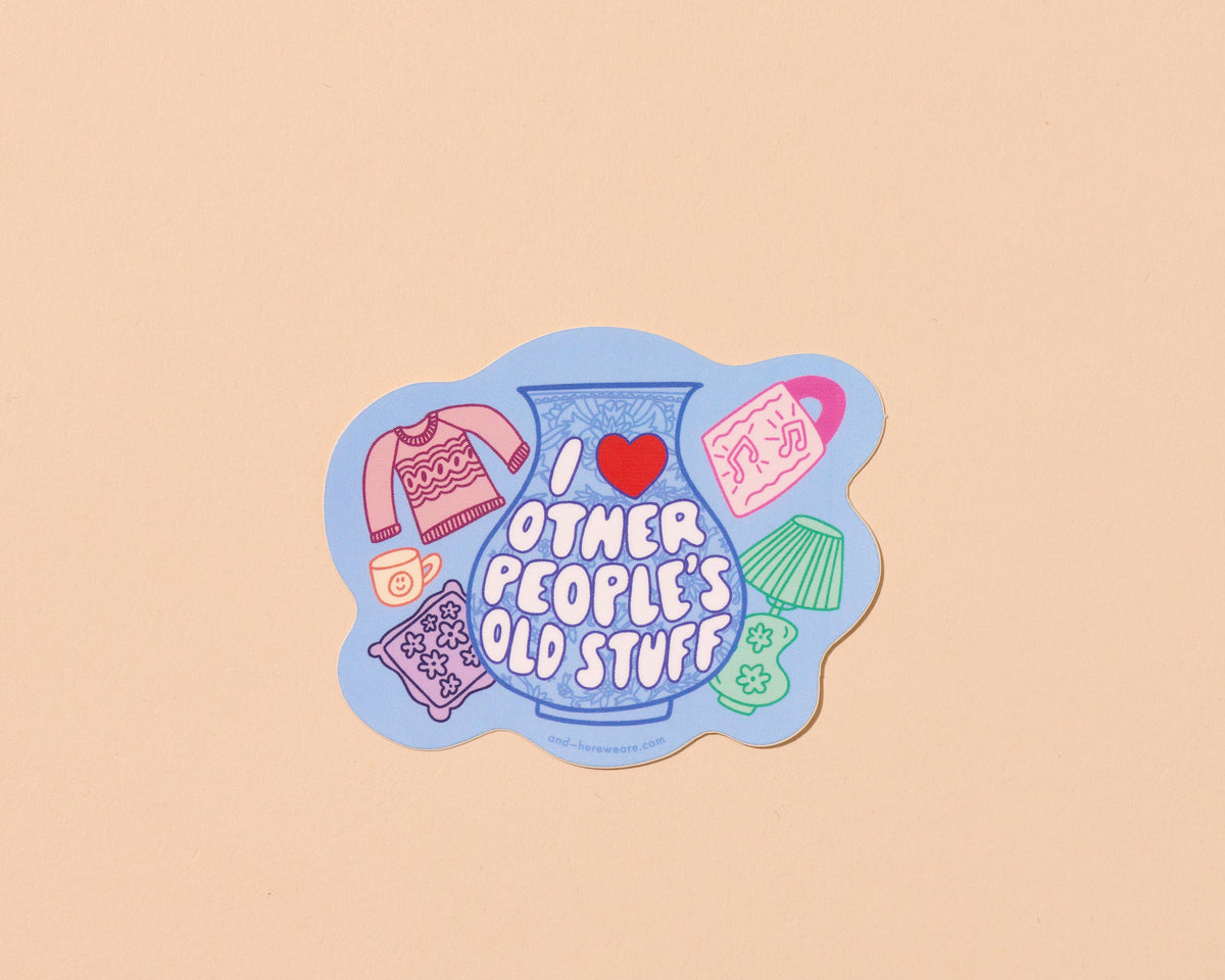Vinyl Sticker by Your Gal Kiwi—Heart Other Peoples Old Stuff