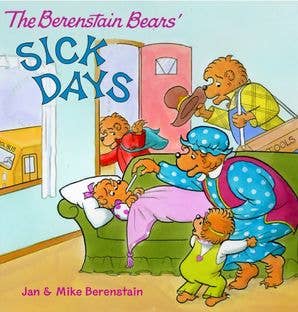 Berenstain Bears: Sick Days, The : Jan Berenstain