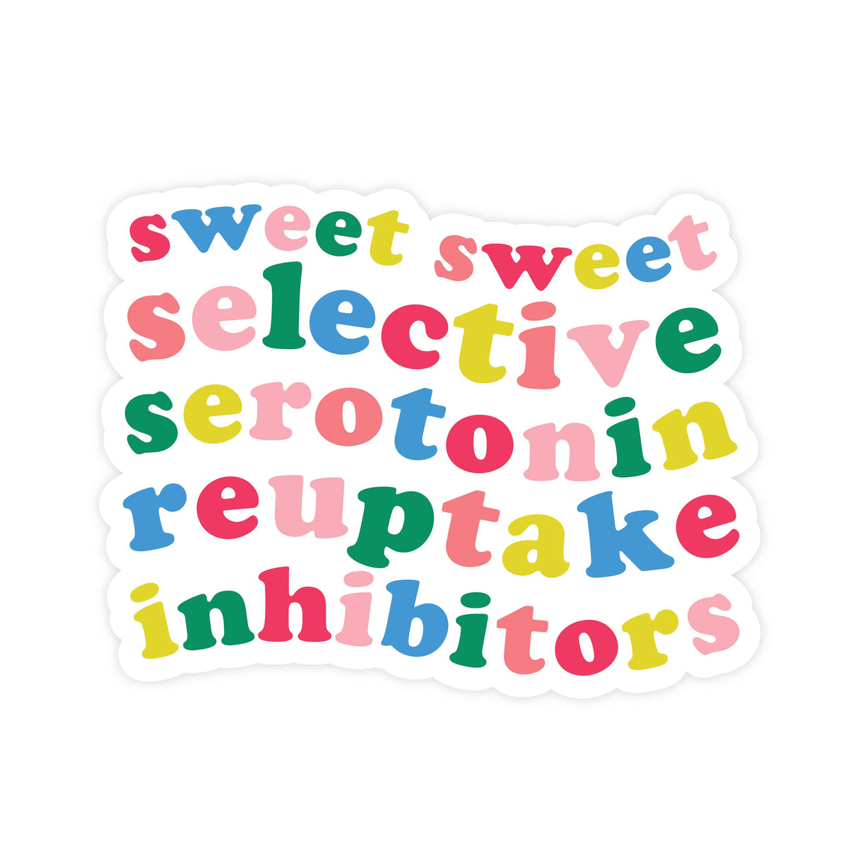 Sweet Sweet SSRI  STICKER