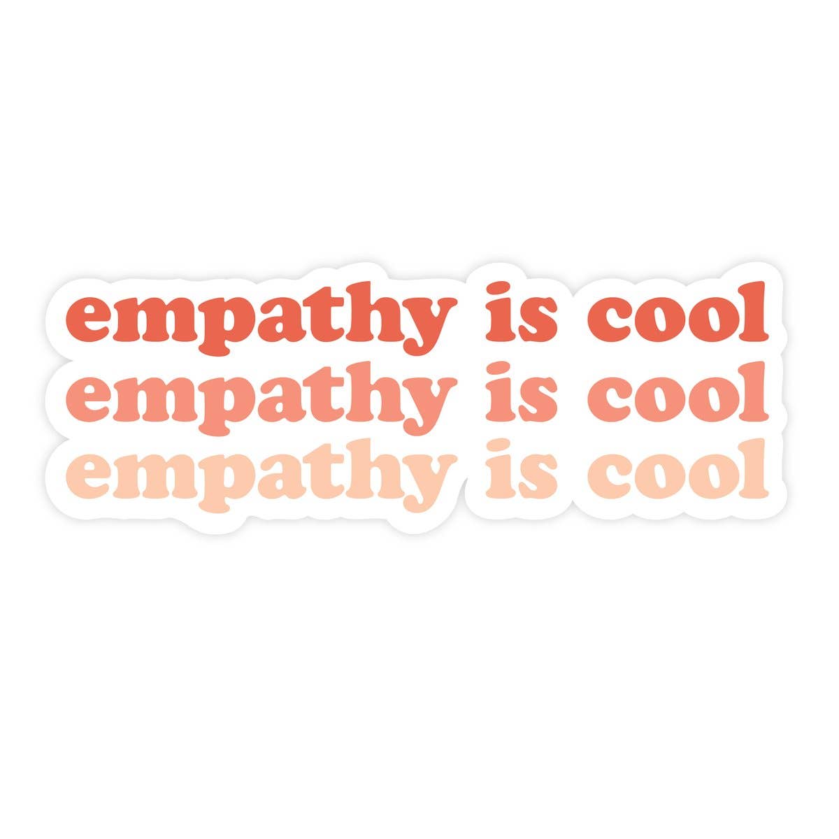 Empathy Is Cool  STICKER