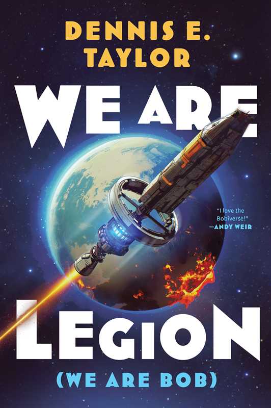 We Are Legion (We Are Bob) by Dennis E. Taylor: Hardcover; 320 pages / English