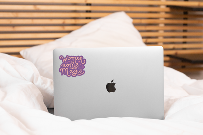 Women are Some Kind of Magic Sticker - feminism, girl power
