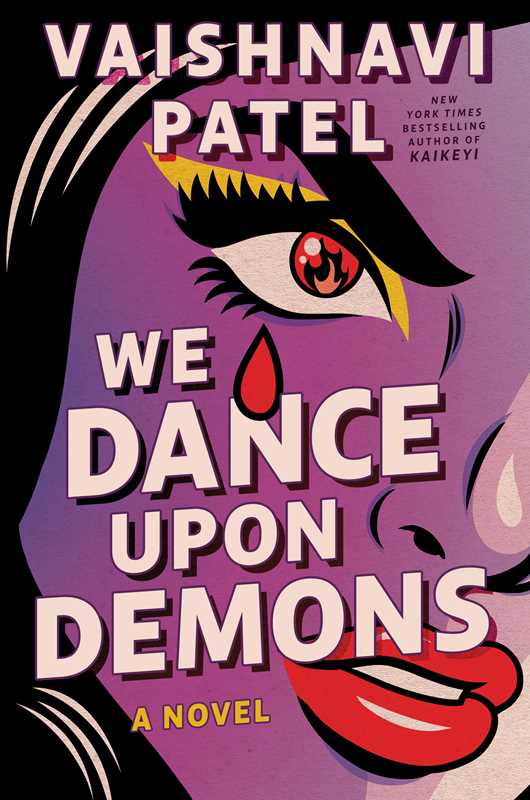 We Dance Upon Demons by Vaishnavi Patel: Hardcover; 304 pages / English
