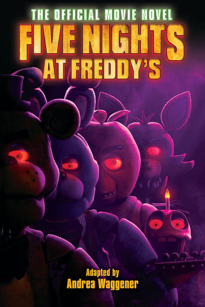 Five Nights At Freddy's: The Official Movie Novel