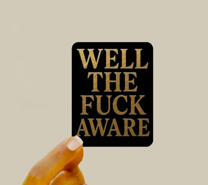 Dark Fantasy Reader Sticker - ‘Well the Fuck Aware’ - Booktok Humor: 2 inches x 3 inches