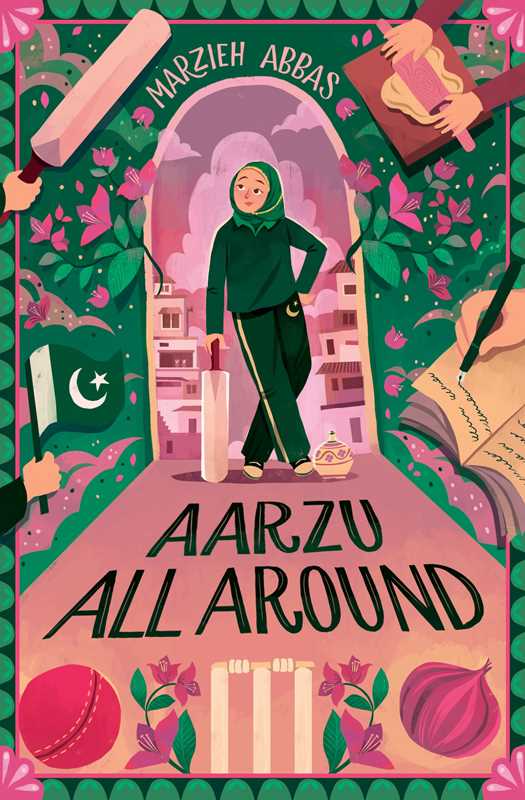 Aarzu All Around by Marzieh Abbas: Hardcover; 384 pages / English