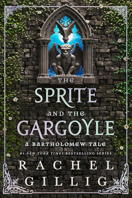 The Sprite and the Gargoyle: A Bartholomew Tale (The Stonewater Kingdom) cover image