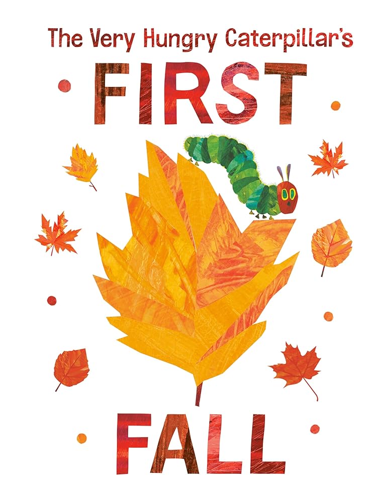 The Very Hungry Caterpillar's First Fall (The World of Eric Carle) cover image