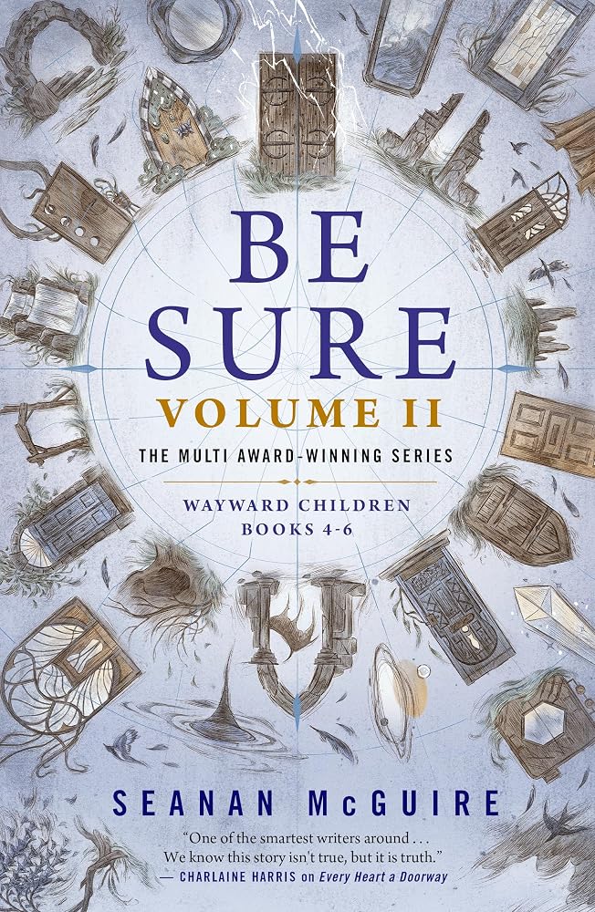 Be Sure Volume II: Wayward Children, Books 4-6 cover image