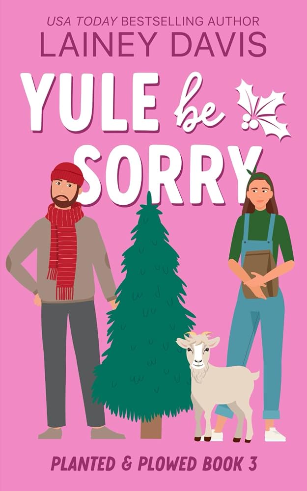 Yule Be Sorry (Planted and Plowed) cover image