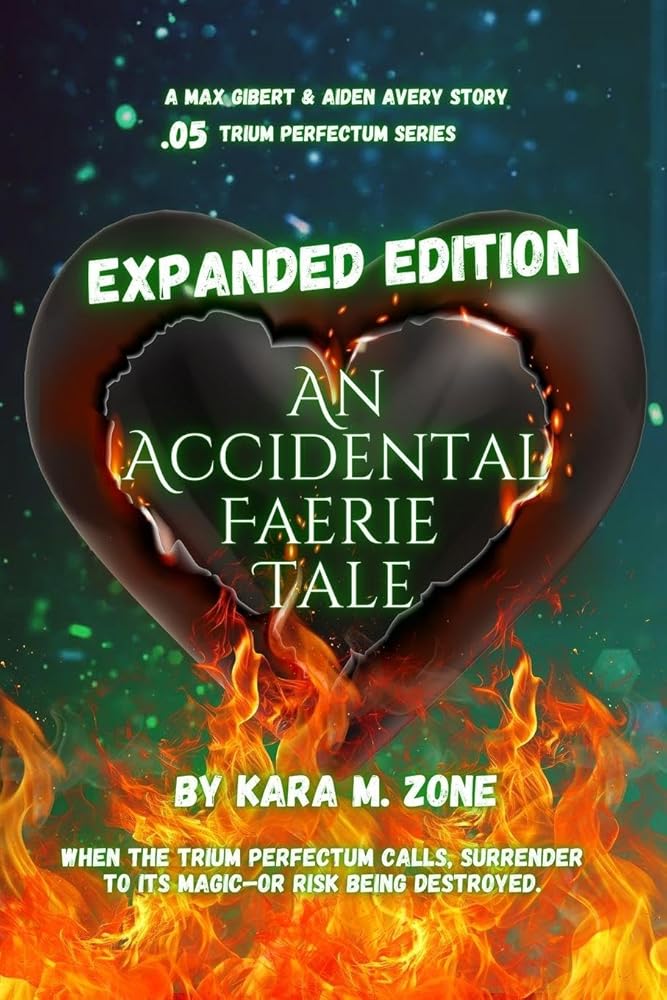 An Accidental Faerie Tale: Expanded Edition: A Max Gilbert and Aiden Avery Love Story (Trium Perfectum) cover image