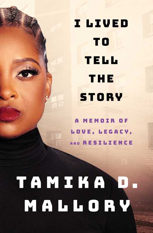 I Lived to Tell the Story by Tamika D. Mallory: Paperback; 304 pages / English