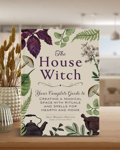 House Witch by Arin Murphy-Hiscock: Hardcover; 256 pages / English