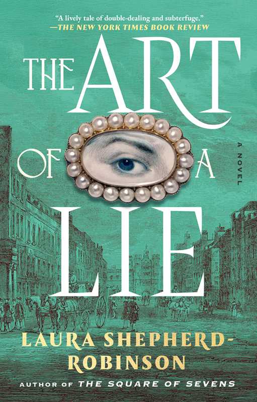 Art of a Lie by Laura Shepherd-Robinson: Paperback; 304 pages / English