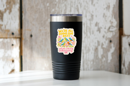We're All Doing Our Best Sticker - mental health, anxiety