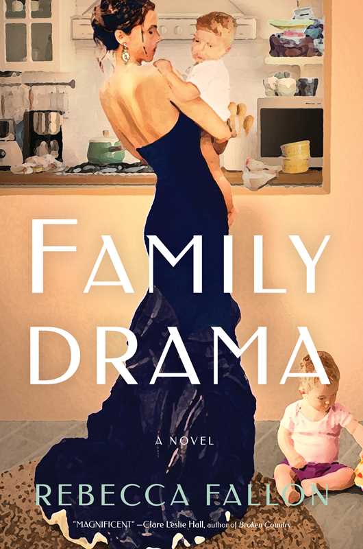 Family Drama by Rebecca Fallon: Hardcover; 320 pages / English