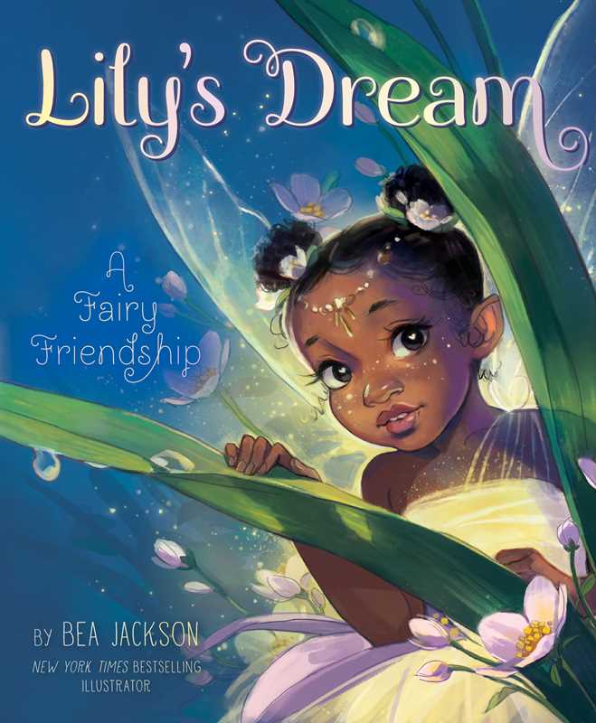 Lily's Dream by Bea Jackson: Hardcover; 40 pages / English