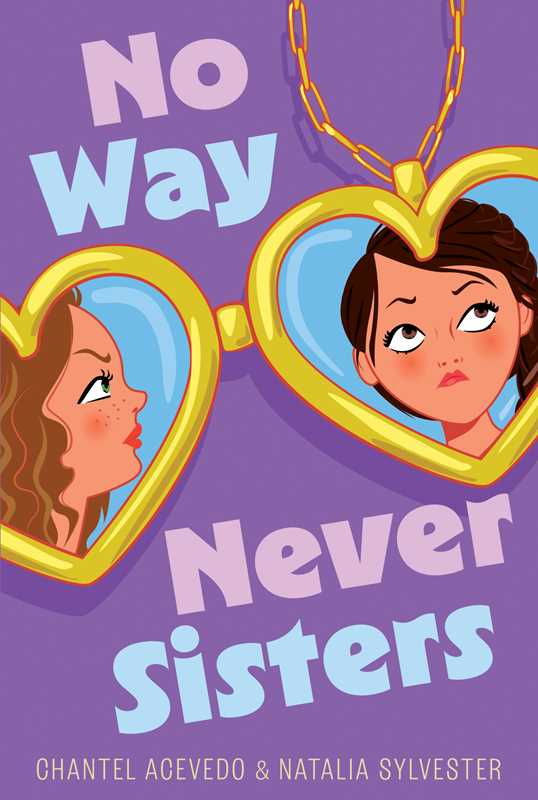 No Way Never Sisters by Chantel Acevedo: Hardcover; 288 pages / English