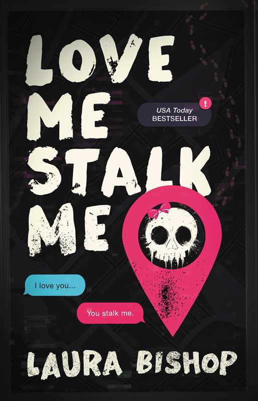 Love Me Stalk Me by Laura Bishop: Paperback; 400 pages / English