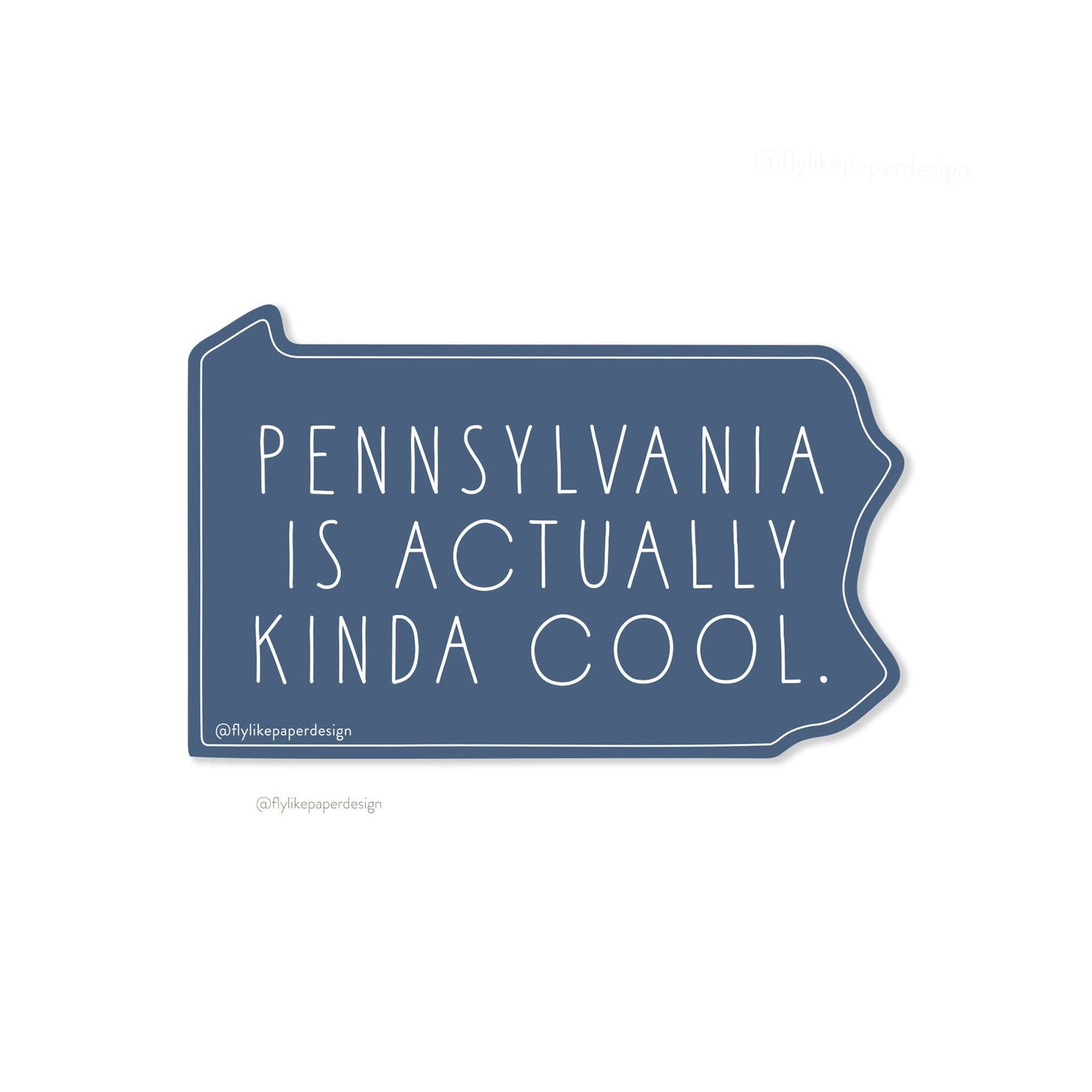 Pennsylvania is Actually Kinda Cool Sticker