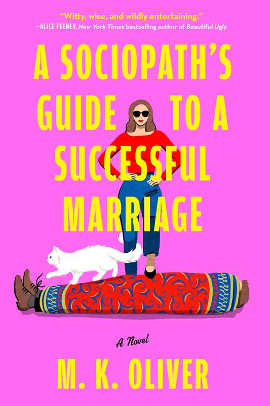 Sociopath's Guide to a Successful Marriage by MK Oliver: Hardcover; 384 pages / English