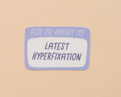 Vinyl Sticker—Your Gal Kiwi—Lastest Hyperfixation