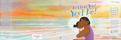 Do I Love You? Yes I Do! by Ruth Forman: Hardcover; 40 pages / English