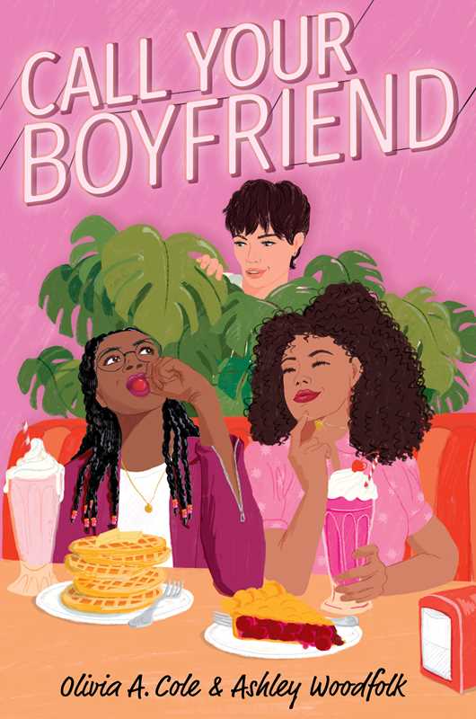 Call Your Boyfriend by Olivia A. Cole: Paperback; 352 pages / English